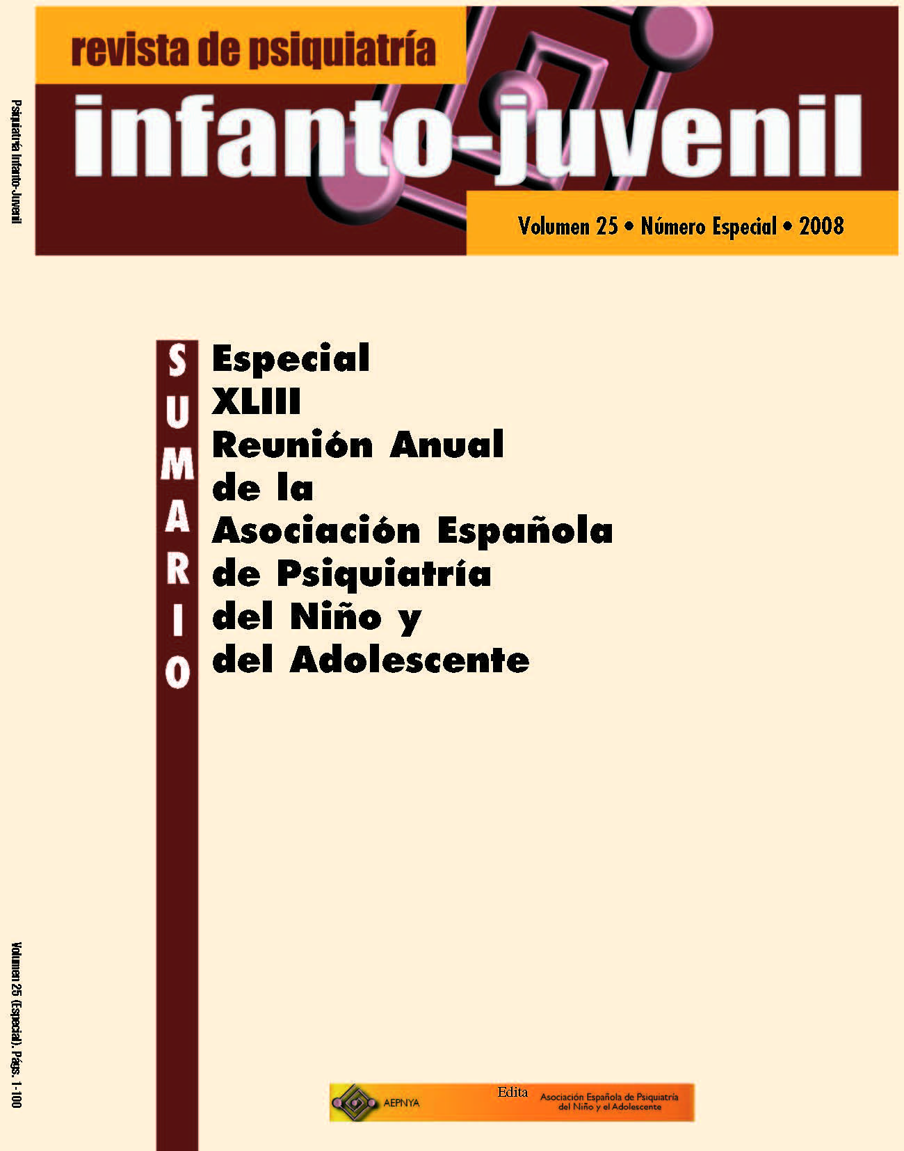 					Ver Vol. 25 (2008): Especial XLIII Reunión Anual de la Asociación Española de Psiquiatría del Niño y del Adolescente
				