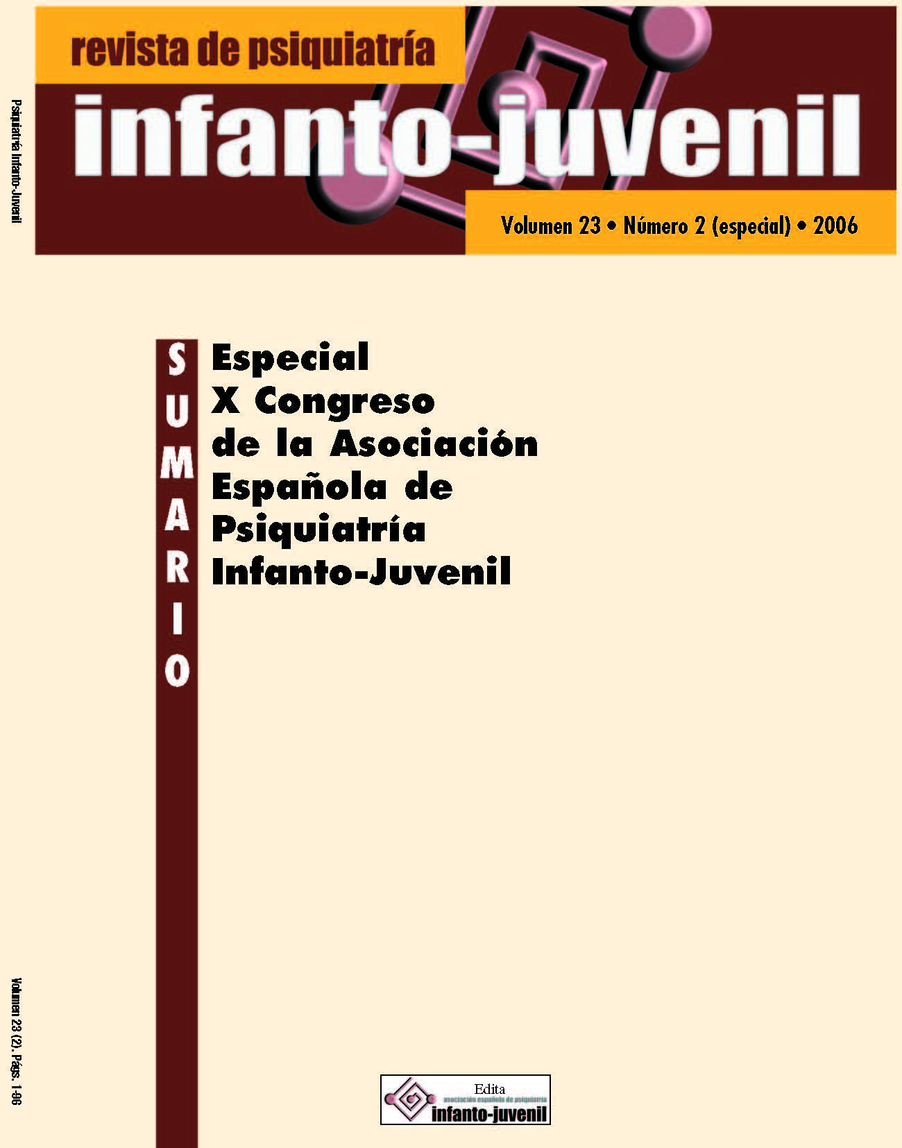 					View Vol. 23 No. 2 (2006): X Congreso de la Asociación Española de Psiquiatría Infanto-Juvenil
				
